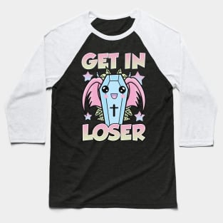 Cute & Funny Get In Loser Kawaii Coffin Anime Goth Baseball T-Shirt